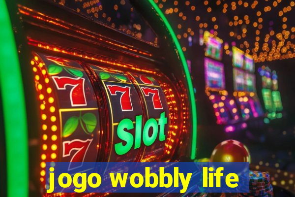 jogo wobbly life